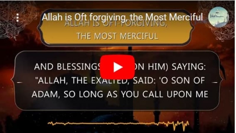 Allah is Oft-forgiving, the Most Merciful